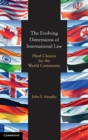 The Evolving Dimensions of International Law : Hard Choices for the World Community - Book