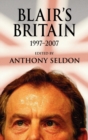Blair's Britain, 1997-2007 - Book