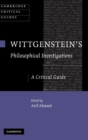 Wittgenstein's Philosophical Investigations : A Critical Guide - Book
