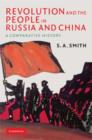 Revolution and the People in Russia and China : A Comparative History - Book