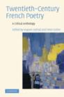 Twentieth-Century French Poetry : A Critical Anthology - Book