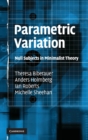 Parametric Variation : Null Subjects in Minimalist Theory - Book
