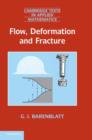 Flow, Deformation and Fracture : Lectures on Fluid Mechanics and the Mechanics of Deformable Solids for Mathematicians and Physicists - Book