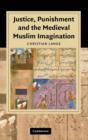 Justice, Punishment and the Medieval Muslim Imagination - Book