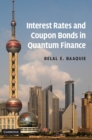 Interest Rates and Coupon Bonds in Quantum Finance - Book