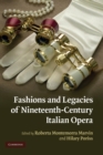 Fashions and Legacies of Nineteenth-Century Italian Opera - Book