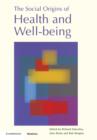 The Social Origins of Health and Well-being - Book