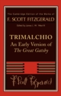 F. Scott Fitzgerald: Trimalchio : An Early Version of 'The Great Gatsby' - Book