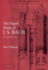 The Organ Music of J. S. Bach - Book