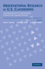 Observational Research in U.S. Classrooms : New Approaches for Understanding Cultural and Linguistic Diversity - Book
