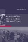 Frontiers of the State in the Late Ottoman Empire : Transjordan, 1850–1921 - Book