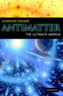 Antimatter : The Ultimate Mirror - Book