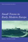 Small Towns in Early Modern Europe - Book