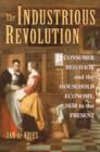 The Industrious Revolution : Consumer Behavior and the Household Economy, 1650 to the Present - Book