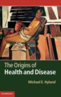 The Origins of Health and Disease - Book