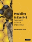 Modeling in Event-B : System and Software Engineering - Book