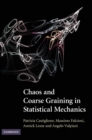 Chaos and Coarse Graining in Statistical Mechanics - Book