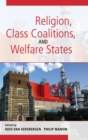 Religion, Class Coalitions, and Welfare States - Book