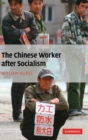 The Chinese Worker after Socialism - Book