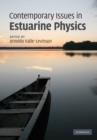 Contemporary Issues in Estuarine Physics - Book