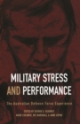Military Stress And Performance : The Australian defence force experience - Book
