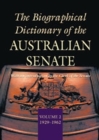 The Biographical Dictionary of the Australian Senate Volume 2 - Book