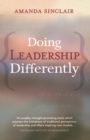 Doing Leadership Differently : Gender, Power And Sexuality In A Changing Business Culture - Book