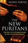 The New Puritans : The Rise of Fundamentalism in the Anglican Church - Book