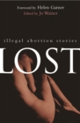 Lost : Illegal Abortion Stories - Book