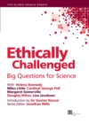 Ethically Challenged : Big Questions for Science - Book