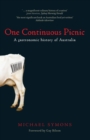One Continuous Picnic : A gastronomic history of Australia - Book