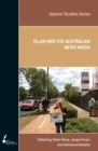 Islam and the Australian News Media - Book