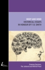 Body and Mind : Historical Essays in Honour of F.B. Smith - Book