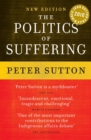 The Politics Of Suffering : Indigenous Australia and The End of the Liberal Consensus - Book