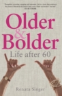 Older and Bolder : Life after 60 - Book