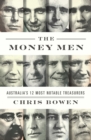 The Money Men : Australia's Twelve Most Notable Treasurers - Book