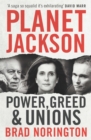 Planet Jackson : Power, Greed and Unions - Book