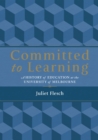 Committed to Learning : A History of Education at the University of Melbourne - Book
