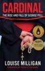 Cardinal : The Rise and Fall of George Pell - Book
