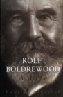 Rolf Boldrewood : A Life - Book