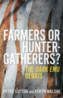 Farmers or Hunter-gatherers? : The Dark Emu Debate - Book