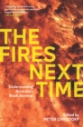 The Fires Next Time : Understanding Australia's Black Summer - Book