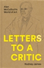 Letters to a Critic : Alan McCulloch's World of Art - Book