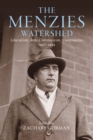 The Menzies Watershed : Liberalism, Anti-communism, Continuities 1943-1954 - Book