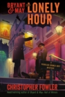 Bryant & May: The Lonely Hour - eBook