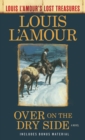 Over on the Dry Side (Louis L'Amour's Lost Treasures) - eBook