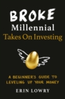 Broke Millennial Takes On Investing - eBook