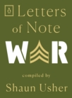 Letters of Note: War - eBook