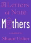 Letters of Note: Mothers - eBook