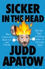 Sicker in the Head : More Conversations About Life and Comedy - Book
